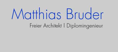 Mathhias Bruder - Freier Architekt, Diplomingenieur